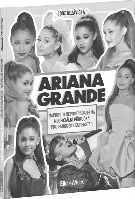 Hlavný obrázok produktu ARIANA GRANDE – Nepostradatelná kniha pro fanoušky