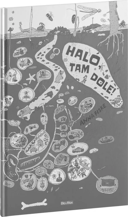 Hlavný obrázok produktu HALÓ, TAM DOLE! Rok pod zemí – obrázkové příběhy