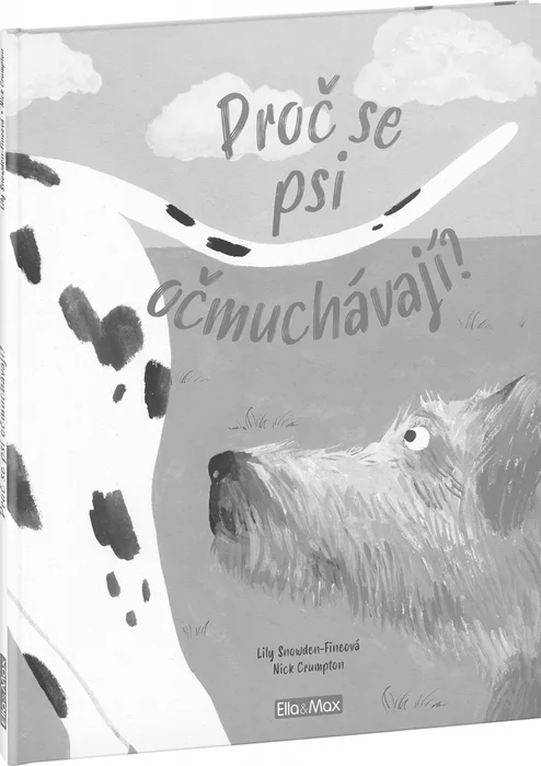 Hlavný obrázok produktu PROČ SE PSI OČMUCHÁVAJÍ? – Vše o psech
